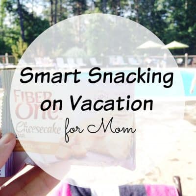Smart Snacking on Vacation – for Mom! {Giveaway}