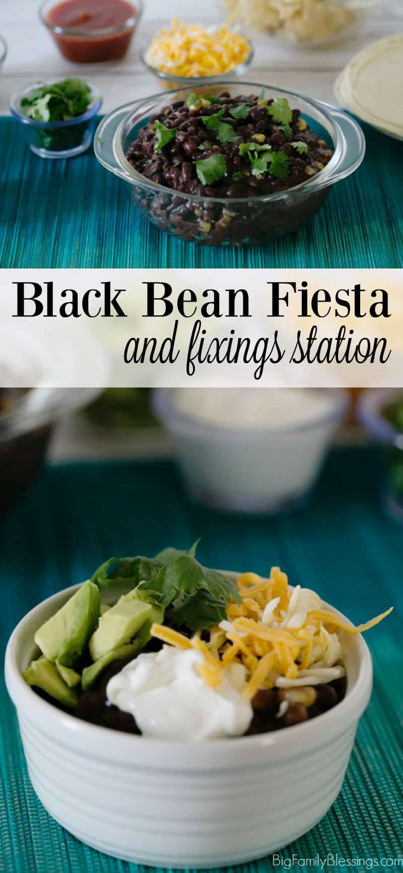 Black Bean Fiesta and Fixings Station - Perfect for stretching your grocery budget with a meatless meal, or the perfect companion to taco night.