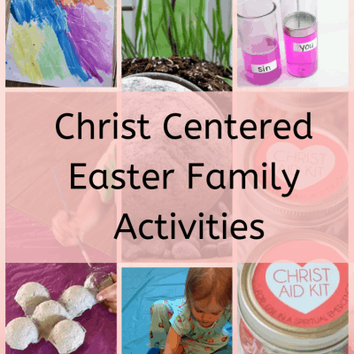 19 Christ Centered Easter Activities for Families