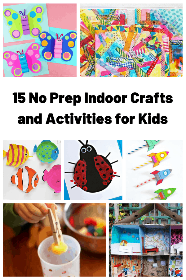 15 No Prep Indoor Crafts & Activities for Kids